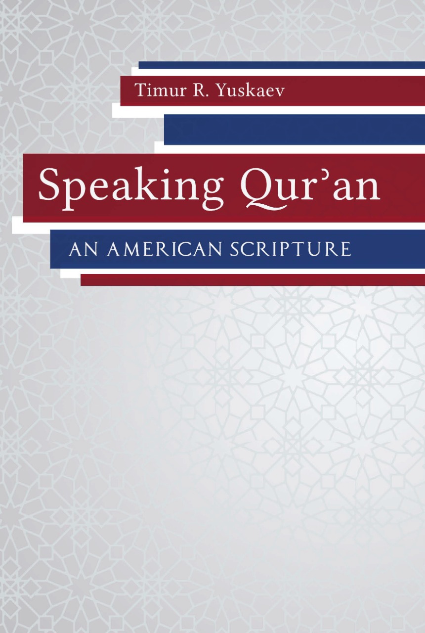 Speaking Qur’an: An American Scripture